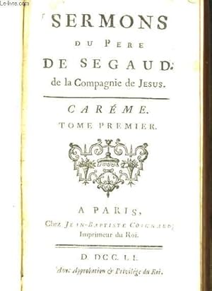 Seller image for SERMONS DU PERE DE SEGAUD DE LA COMPAGNIE DE JESUS - CAREME - TOME PREMIER for sale by Le-Livre