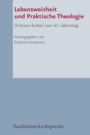 Seller image for Lebensweisheit und Praktische Theologie. Christiane Burbach zum 65. Geburtstag for sale by primatexxt Buchversand