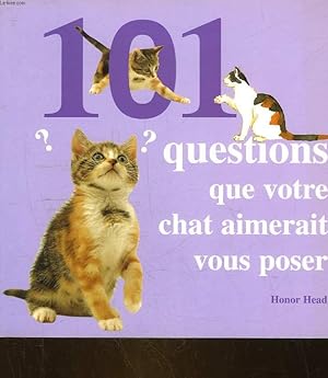 Image du vendeur pour 101 QUESTIONS QUE VOTRE CHAT AIMERAIT VOUS POSER mis en vente par Le-Livre