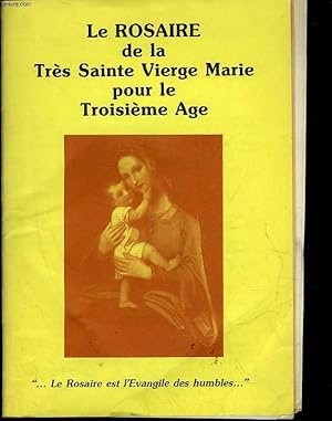 Seller image for LE ROSAIRE DE LA TRES SAINTE VIERGE MARIE POUR LA 3 AGE for sale by Le-Livre