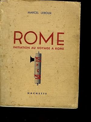 Image du vendeur pour ROME INITIATION AU VOYAGE A ROME mis en vente par Le-Livre