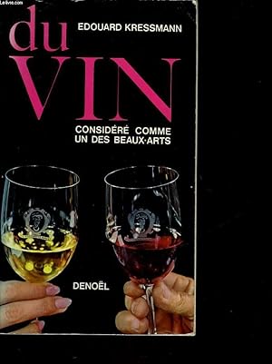 Seller image for DU VIN CONSIDERE COMME L'UN DES BEAUX-ARTS for sale by Le-Livre