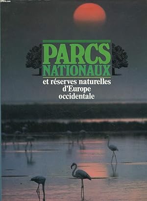 Seller image for PARCS NATIONAUX ET RESERVES NATURELLES D'EUROPE OCCIDENTALE for sale by Le-Livre