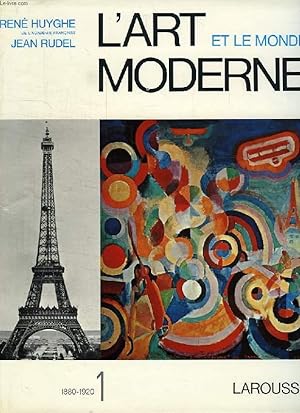 Bild des Verkufers fr L'ART ET LE MONDE MODERNE, VOL. 1, 1880-1920 zum Verkauf von Le-Livre