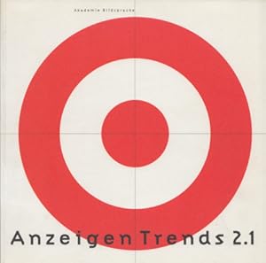 Anzeigen Trends 2.1. Mit zahlr. farb. Abb.