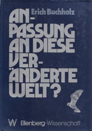 Seller image for Anpassung an diese vernderte Welt? Mit Studium generale und moderner Philosophie zum neuen Bewutsein. (Wissenschaft). for sale by Buch von den Driesch