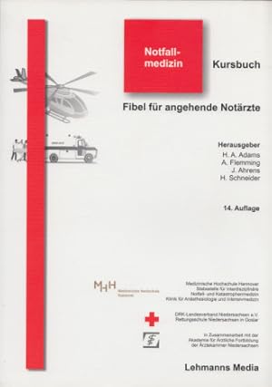 Immagine del venditore per Kursbuch Notfallmedizin. Fibel fr angehende Notrzte. Mit zahlr. Abb. u. graph. Darst. venduto da Buch von den Driesch