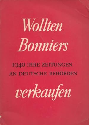Wollten Bonniers 1940 ihre Zeitungen an deutsche Behörden verkaufen.