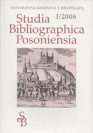 Studia Bibliographica Posoniensia I/2006.