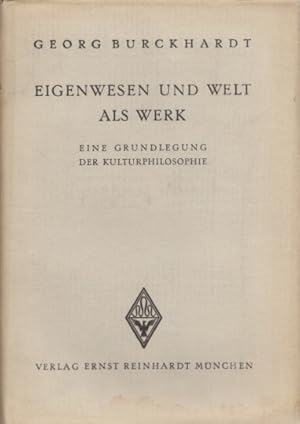 Bild des Verkufers fr Eigenwesen und Welt als Werk. Eine Grundlegung der Kulturphilosophie. zum Verkauf von Buch von den Driesch