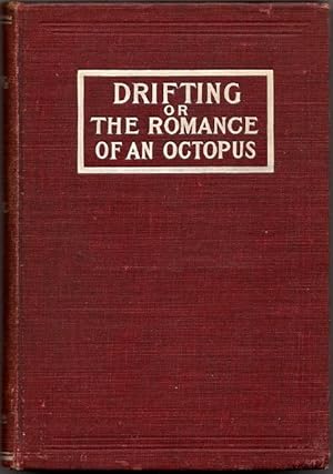 Imagen del vendedor de Drifting or The Romance of an Octopus a la venta por Florida Mountain Book Co.