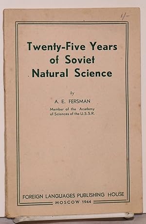 Image du vendeur pour Twenty-five years of Soviet natural science mis en vente par Bolerium Books Inc.