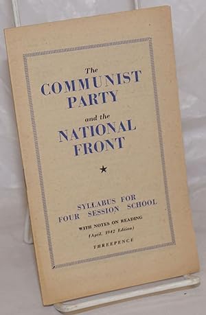 The Communist Party and the National Front: syllabus for four session school with notes on reading