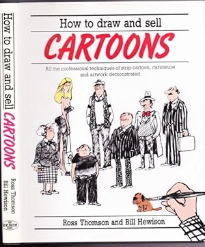 Seller image for How to Draw and sell Cartoons: All the Professional Techiniques of Strip-Cartoon, Caricature & Artwork Demonstrated for sale by Nessa Books