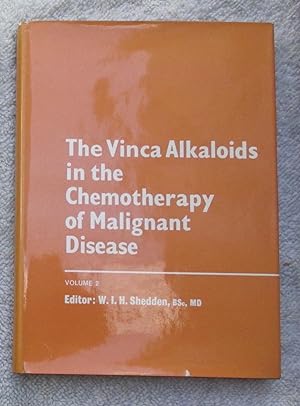 Bild des Verkufers fr The Vinca Alkaloids in the Chemotherapy of Malignant Disease - Volume 2 zum Verkauf von Glenbower Books