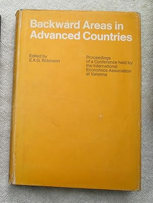 Seller image for Backward Areas in Advanced Countries - Proceedings of a Conference Held By the International Economic Association for sale by Glenbower Books