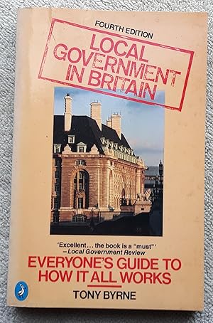 Seller image for Local Government in Britain - Everyone's Guide to How it All Works for sale by Glenbower Books