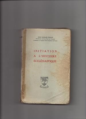 Seller image for INITIATION A L'HISTOIRE ECCLESIASTIQUE for sale by AU POINT DU JOUR