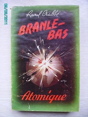 Imagen del vendedor de BRANLE-BAS ATOMIQUE a la venta por Bibliofolie