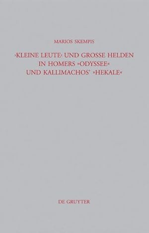 Image du vendeur pour Kleine Leute" und groe Helden in Homers Odyssee und Kallimachos' Hekale mis en vente par AHA-BUCH GmbH