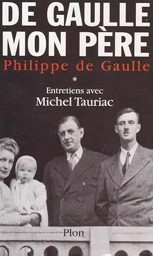 De Gaulle, mon père (complet en deux volumes)