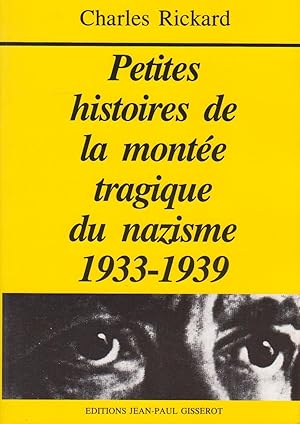 Petites histoires de la montée tragique du nazisme, 1933-1939