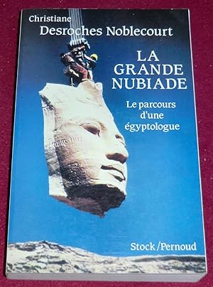 Seller image for LA GRANDE NUBIADE ou le parcours d'une gyptologue for sale by LE BOUQUINISTE