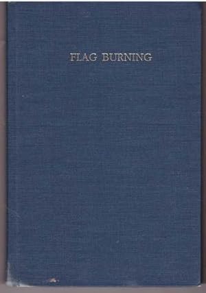 Flag Burning: Moral Panic and the Criminalization of Protest (Social Problems & Social Issues)