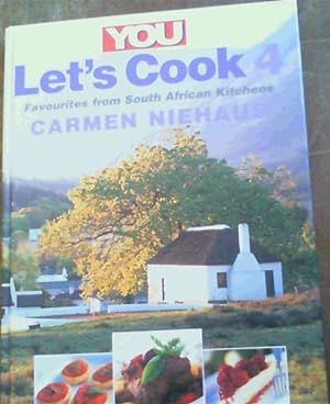 Seller image for YOU Let's Cook 4: Favourites from South African Kitchens for sale by Chapter 1