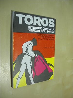 Seller image for TOROS. INTRODUCCION A LA VERDAD DEL TOREO for sale by LIBRERIA TORMOS