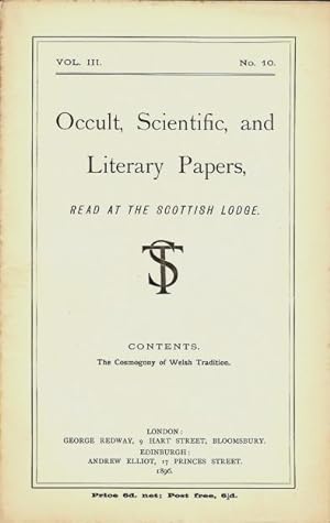 Occult, Scientific, and Literary Papers, Read at the Scottish Lodge. Vol. III. No. 10. Contains o...