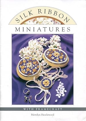 Imagen del vendedor de Silk Ribbon Miniatures with Framecraft. a la venta por Lost and Found Books