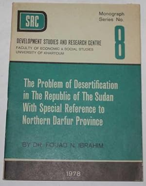 Seller image for The Problem Of Desertification In The Republic Of The Sudan With Special Reference To Northern Darfur Province for sale by H4o Books