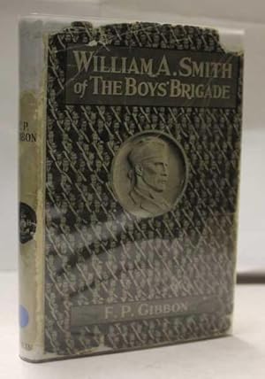 Imagen del vendedor de William A. Smith Of The Boys' Brigade a la venta por H4o Books