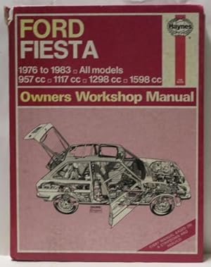 Ford Fiesta 1976 to 1983 All Models 957/1117/1298/1598cc Owners Workshop Manual