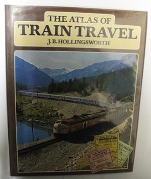 Seller image for The Atlas Of Train Travel for sale by H4o Books