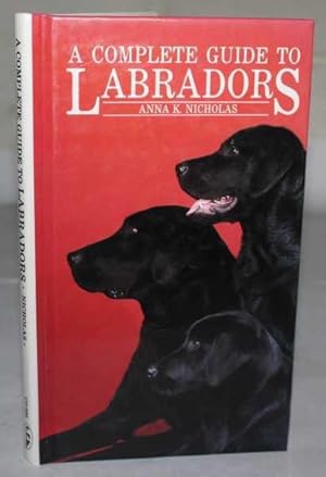 A Complete Guide To Labrador Retrievers