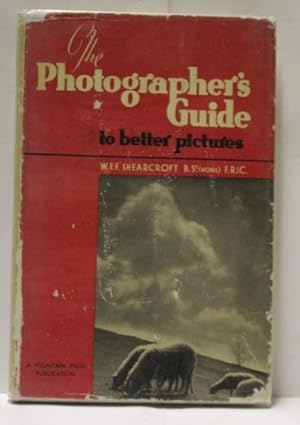 The Photographer's Guide To Better Pictures