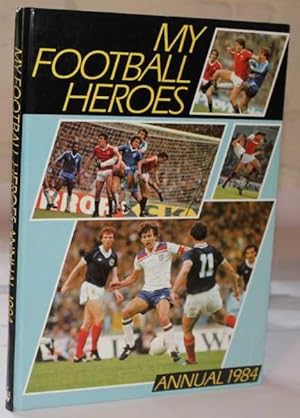 My Football Heroes Annual 1984