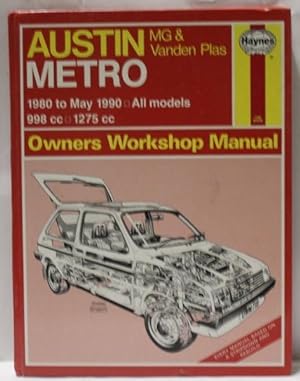 Austin Metro MG & Vanden Plas 1980 To 1989 998cc 1275cc Workshop Manual