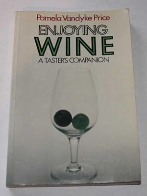 Seller image for Enjoying Wine - A Taster's Companion for sale by H4o Books