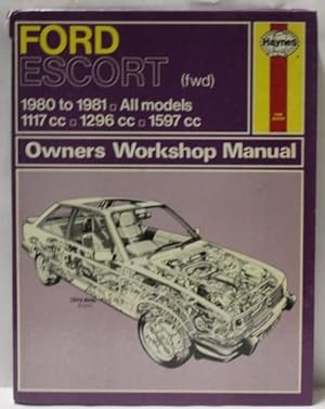 Ford Escort (Fwd) 1980 to 1981 all Models 1117cc/1296cc/1597cc Owners Workshop Manual.