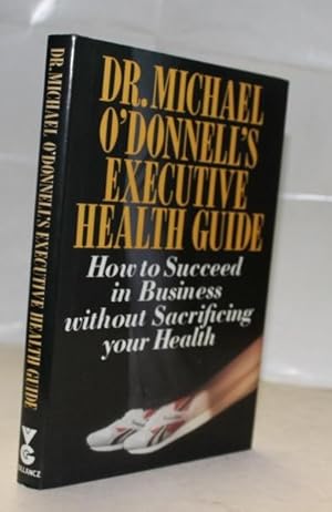 Dr. Michael O'Donnell's Executive Health Guide