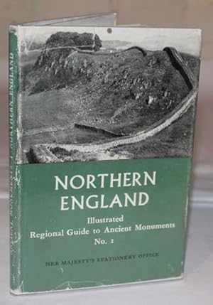 Northern England - Illustrated Regional Guides To Ancient Monuments Series Vol 1