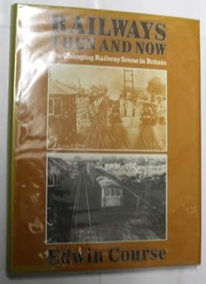 Railways Then And Now