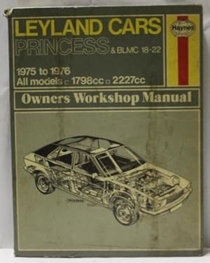 Leyland Cars Princess & 18-22 Series 1975 to 1976 All Models 1798cc/2227cc Owners Workshop Manual