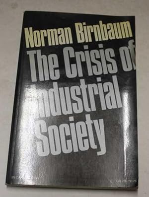 The Crisis Of Industrial Society
