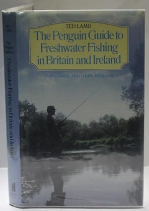 The Penguin Guide To Freshwater Fishing In Britain And Ireland