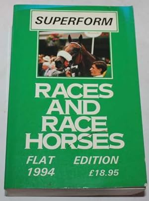 Races And Race Horses Flat Edition 1994