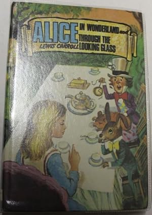 Alice In Wonderland And Through The Looking-Glass